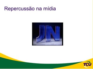 Repercussão na mídia
 