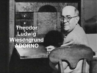 Theodor Ludwig Wiesengrund ADORNO 