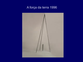 A força da terra 1996
 