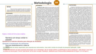 Metodologia
Explica o método de forma clara e objetiva
Apresenta os materiais utilizados para obtenção de resultados
Descr...