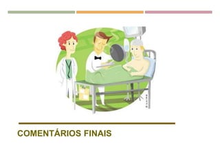COMENTÁRIOS FINAIS
 