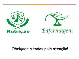 Obrigada a todos pela atenção!
 