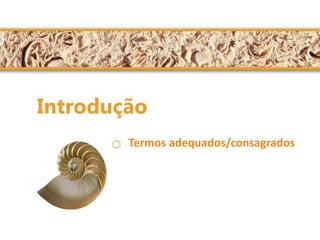 Termos adequados/consagrados 
 