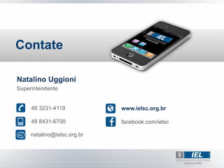 Contate

Natalino Uggioni
Superintendente


     48 3231-4119            www.ielsc.org.br

     48 8431-6700            facebook.com/ielsc

     natalino@ielsc.org.br
 