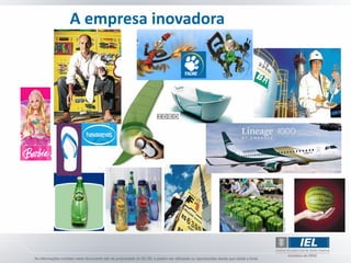 A empresa inovadora
 