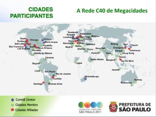 A	
  Rede	
  C40	
  de	
  Megacidades	
  
 