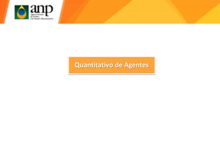 Quantitativo de Agentes
 