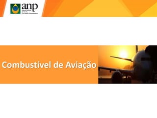 Combustível de Aviação
 