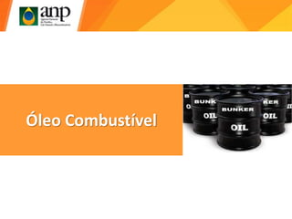 Óleo Combustível
 