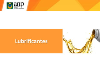 Lubrificantes
 