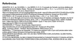 Referências
ARANTES, W. C. de; OLIVEIRA, I. J. de; BIRRO, S. O. G. O conceito de Cerrado nos livros didáticos de
Geografia do Ensino Médio. Élisée - Revista de Geografia da UEG, v. 10, n. 1, p. e1012110, 2 jun. 2021.
CAMPOS, M. Tundra. Uol, [s.d.]. Disponível em:
https://mundoeducacao.uol.com.br/geografia/tundra.htm#:~:text=A%20tundra%20%C3%A9%20um%20bi
oma,baixas%20temperaturas%20t%C3%ADpicas%20desse%20bioma.Acesso em 28 jul 2022.
COUTINHO, L.M. O conceito de bioma.Acta Bot. Bras., v. 20, n. 1, p. 13-23, 2006.
DINIZ, C.G. et al. Microglia and neurons in the hippocampus of migratory sandpipers. Brazilian Journal of
Medical and Biological Research [online]. 2016, v. 49, n. 1 [Accessed 9August 2022] , e5005.Available
from: <https://doi.org/10.1590/1414-431X20155005>. Epub 17 Nov 2015. ISSN 1414-431X.
https://doi.org/10.1590/1414-431X20155005.
GUITARRARA, P. “Pampa”; Brasil Escola. Disponível em:
https://brasilescola.uol.com.br/geografia/pampas.htm.Acesso em 28 jul 2022.
IBGE. Conheça o Brasil – Território: Biomas Brasileiros. IBGE Educa, [S.I.].
MARSHALL, T. Prisioneiros da Geografia: 10 mapas que explicam tudo o que você precisa saber sobre
política global. Editora Schwarcz-Companhia das Letras, 2018.
NASAAPONTAQUE BRASIL USA7,6% DO SEU TERRITÓRIO COM LAVOURAS. GLOBO RURAL,
2017. DISPONÍVEL EM:
HTTPS://GLOBORURAL.GLOBO.COM/NOTICIAS/AGRICULTURA/NOTICIA/2017/12/NASA-APONTA-
QUE-BRASIL-USA-76-DO-SEU-TERRITORIO-COM-LAVOURAS.HTML.ACESSO EM 28 JUL 2022.
 