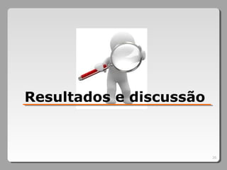 Resultados e discussão
20
 
