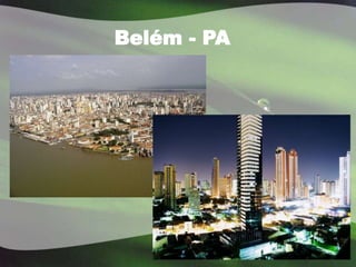Belém - PA
 