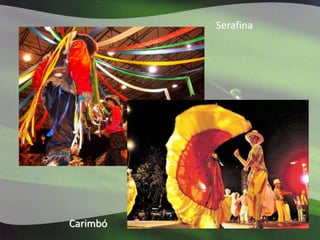 Serafina




Carimbó
 