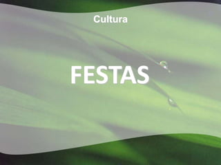 Cultura




FESTAS
 