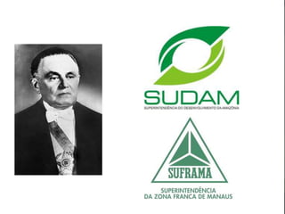 Contexto Histórico




        • Superintendência do Plano de
          Valorização Econômica da
          Amazônia (SPVEA)
 