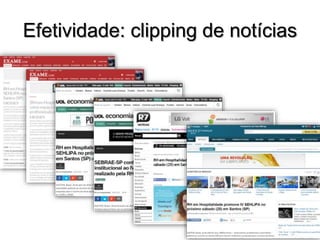 Efetividade: clipping de notícias
 