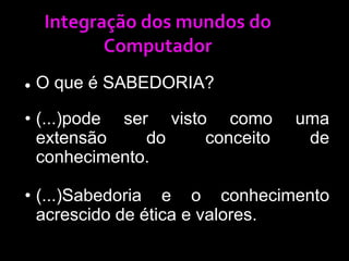 Impactos dos computadores nos NegóciosImpactos positivosImpactos negativosAumento da capacidade de tratamento das informações.Rapidez na obtenção das informações.Confiabilidade dos resultados. Maior controle sobre a organização.Submissão à máquina.Diluição de responsabilidadePoluição de informaçõesEvasão de informações.