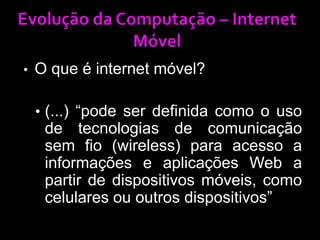 (...)  conhecimento e a forma como uma pessoa reconhece o mundo a sua volta