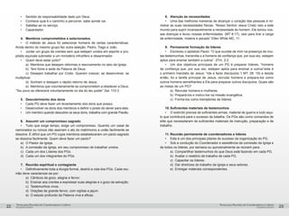 pequenos grupospequenos grupos
Temas para Reuniões de Coordenadores e LíderesTemas para Reuniões de Coordenadores e Líderes
22 23
•	 Sentido de responsabilidade dado por Deus.
•	 Conhece qual é o caminho a percorrer, sabe aonde vai.
•	 Satisfaz-se no serviço.
•	 Capacitador.
4.	 Membros comprometidos e selecionados.
•	 O método de Jesus foi selecionar homens de certas características.
Ainda dentro do mesmo grupo fez outra seleção: Pedro, Tiago e João.
•	 Juntar um grupo de crentes sem que estejam unidos em espirito e pro-
pósito equivale submeter a um ministério infrutífero e desanimador.
•	 Quem deve estar junto?
	 a)	 Membros que desejam reformas e reavivamento no seio da Igreja.
	 b)	 Tem fome e sede da Palavra de Deus.
	 c)	 Desejam trabalhar por Cristo. Querem crescer, se desenvolver, se
multiplicar.
	 d)	 Sonham e desejam o rápido retorno de Jesus.
	 e)	 Membros que voluntariamente se comprometem a obedecer a Deus.
“Teu povo se oferecerá voluntariamente no dia do teu poder”.Sal. 110:3
5.	 Descobrimento dos dons
•	 Cada PG deve fazer um levantamento dos dons que possui.
•	 Desenvolver os dons dos membros e definir o posto do dever para eles.
•	 Um membro quando descobre os seus dons, trabalha com grande Paixão.
6.	 Assumir um compromisso sagrado
•	 Tudo que exige tempo, exige um compromisso. Quando um casal de
namorados ou noivos não assinam o ato do matrimonio a união facilmente se
dissolve. É difícil que um PG cujos membros estabeleceram um pacto sagrado
se dissolva facilmente. Quem deve fazer um pacto?
a)	 O Pastor da Igreja.
b)	 A comissão da Igreja, em seu compromisso de trabalhar unidos.
c)	 Cada um dos Líderes dos PGs.
d)	 Cada um dos integrantes do PGs.
7.	 Reunião espiritual e contagiante
•	 Definitivamente toda a liturgia formal, destrói a vida dos PGs. Cada reu-
nião deve caracterizar-se por:
	 a)	 Cânticos de gozo, alegria e fervor.
	 b)	 Ensinar aos crentes a expressar suas alegrias e o gozo da salvação.
	 c)	 Testemunhos vivos.
	 d)	 Orações de grande fervor, com vigílias e jejum.
	 e)	 O estudo profundo da Palavra viva e eficaz.
8.	 Atenção às necessidades
•	 Uma das melhores maneiras de alcançar o coração das pessoas é mi-
nistrar as suas necessidades físicas. “Nosso Senhor Jesus Cristo veio a este
mundo para suprir incansavelmente a necessidade do homem. Ele tomou nos-
sas doenças e levou nossas enfermidades. (MT 8:17), veio para tirar a carga
de enfermidade, miséria e pecado”.Ellen White MC, 11.
9.	 Permanente formação de lideres
•	 Escreveu o apóstolo Paulo: “O que ouviste de mim na presença de mui-
tas testemunhas, transmita-o a homens de confiança que, por sua vez, estejam
aptos para ensinar também a outros”. 2Tm. 2:2
•	 Um dos objetivos principais de um PG é preparar líderes, “homens
de confiança que, por sua vez, estejam aptos para ensinar a outros”este é
o primeiro mandato de Jesus: “Ide e fazei discípulos.”( MT. 28: 19) e desde
então, foi a tarefa principal de Jesus, recrutar homens e prepara-los como
outros homens semelhantes a Ele para preparar outros discípulos. Quais são
as metas de um PG?
	 a)	 Recrutar homens e mulheres.
	 b)	 Prepará-los e instruí-los na missão evangélica.
	 c)	 Forma-los como treinadores de líderes.
10.	Suficientes materiais de testemunhos
•	 O exército precisa de suficientes armas, material de guerra e tudo aqui-
lo que contribuirá para o sucesso da batalha. Os PGs são como comandos de
elite que necessitaram de suficientes materiais de instrução, preparação e de
trabalho.
11.	Reunião permanente de coordenadores e líderes
•	 Este é um dos principais pilares do sucesso da organização do PG.
•	 Sob a condução do Coordenador e assistência da comissão da Igreja e
de todos os líderes, por semana ou quinzenalmente se reúnem para:
	 a)	 Compartilhar testemunhos do que Deus está fazendo em cada PG.
	 b)	 Avaliar o relatório de trabalho de cada PG.
	 c)	 Capacitar os líderes.
	 d)	 Dar diretrizes do trabalho da Igreja e seus setores.
	 e)	 Entregar materiais correspondentes.
 