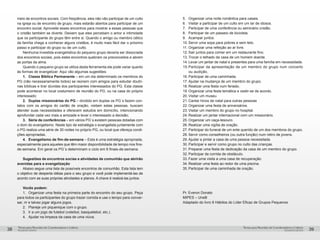 pequenos grupospequenos grupos
Temas para Reuniões de Coordenadores e LíderesTemas para Reuniões de Coordenadores e Líderes
38 39
meio de encontros sociais. Com freqüência, eles não vão participar de um culto
na igreja ou de encontro de grupo, mais estarão abertos para participar de um
encontro social. Aproveite esses encontros para mostrar a essas pessoas que
o cristão também se diverte. Deixem que eles percebam o amor e intimidade
que os participante do grupo têm entre si. Quando o amigo ou membro cético
da família chega a conhecer alguns cristãos, é muito mais fácil dar o próximo
passo e participar do grupo ou de um culto.
Nenhuma investida evangelística do pequeno grupo deveria ser dissociada
dos encontros sociais, pois estes encontros quebram os preconceitos e abrem
as portas da alma.
Quando o pequeno grupo se utiliza desta ferramenta ele pode variar quanto
às formas de evangelizar: Aqui vão algumas sugestões:
1.	 Classe Bíblica Permanente – em um dia determinado os membros do
PG (não necessariamente todos) se reúnem com amigos para estudar doutri-
nas bíblicas e tirar dúvidas dos participantes interessados do PG. Esta classe
pode acontecer no local costumeiro de reunião do PG, ou na casa do próprio
interessado;
2.	 Duplas missionárias do PG – dividido em duplas os PG`s fazem con-
tatos com os amigos do cartão de oração, visitam estas pessoas, buscam
atender suas necessidades e oferecem estudos em domicílio, intencionando
aprofundar cada vez mais a amizade e levar o interessado a decisão;
3.	 Série de conferências – em vários PG`s existem pessoas dotadas com
o dom do evangelismo. Neste tipo de estratégia o evangelista juntamente com
o PG realiza uma série de 30 noites no próprio PG, ou local que ofereça condi-
ções apropriadas.
4.	 Evangelismo de fim-de-semana – Esta é uma estratégia apropriada,
especialmente para aqueles que têm maior disponibilidade de tempo nos fins-
de-semana. Em geral os PG`s determinam o ciclo em 6 finais-de-semana.
Sugestões de encontros socias e atividades de comunhão que abrirão
avenidas para a evangelização
Abaixo segue uma lista de possíveis encontros de comunhão. Esta lista tem
o objetivo de desperta idéias para o seu grupo e você pode implementá-las de
acordo com as suas próprias atividades e planos. A chave é realizá-las juntos.
Vocês podem:
1.	 Organizar uma festa na primeira parte do encontro do seu grupo. Peça
para todos os participantes do grupo trazer comida e use o tempo para conver-
sar, rir e talvez jogar alguns jogos.
2.	 Planeje um piquenique com o grupo.
3.	 Ir a um jogo de futebol (voleibol, basquetebol, etc.).
4.	 Ajudar na limpeza da casa de uma viúva.
5.	 Organizar uma noite romântica para casais.
6.	 Visitar a participar de um culto em um lar de idosos.
7.	 Participar de uma conferência ou seminário cristão.
8.	 Participar de um passeio de bicicleta.
9.	 Acampar juntos.
10.	Servir uma sopa para pobres e sem teto.
11.	Organizar uma refeição ao ar livre.
12.	Sair juntos para comer em um restaurante fino.
13.	Trocar o telhado da casa de um homem doente.
14.	Levar um jantar de natal e presentes para uma família em necessidade.
15.	Participar da apresentação de um membro do grupo num concerto
ou audição.
16.	Participar de uma caminhada.
17.	Ajudar na mudança de um membro do grupo.
18.	Realizar uma festa num feriado.
19.	Organizar uma festa temática e vestir-se de acordo.
20.	Visitar um museu.
21.	Cantar hinos de natal para outras pessoas
22.	Organizar uma festa de aniversários.
23.	Visitar um membro do grupo no hospital.
24.	Realizar um jantar internacional com um missionário.
25.	Organizar um caça-tesouro.
26.	Realizar uma vigília de oração.
27.	Participar do funeral de um ente querido de um dos membros do grupo.
28.	Servir como conselheiros (ou outra função) num retiro de jovens.
29.	Ajudar a pintar a casa de uma pessoa necessitada.
30.	Participar e servir como grupo no culto das crianças.
31.	Preparar uma festa de dedicação da casa de um membro do grupo.
32.	Participar de corrida de obstáculo.
33.	Fazer uma visita a uma casa de recuperação.
34.	Realizar uma festa ao redor de uma piscina.
35.	Participar de uma caminhada de oração.
Pr. Everon Donato
MIPES – UneB
Adaptado do livro 8 Hábitos do Líder Eficaz de Grupos Pequenos
 