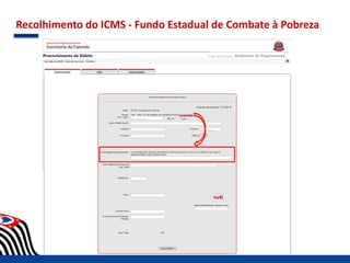 Recolhimento do ICMS - Fundo Estadual de Combate à Pobreza
 