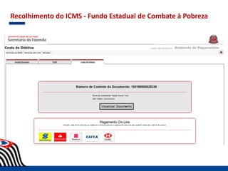 Recolhimento do ICMS - Fundo Estadual de Combate à Pobreza
 