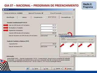 GIA ST – NACIONAL – PROGRAMA DE PREENCHIMENTO
Opção 2:
Programa
 
