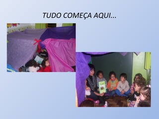 TUDO COMEÇA AQUI...
 