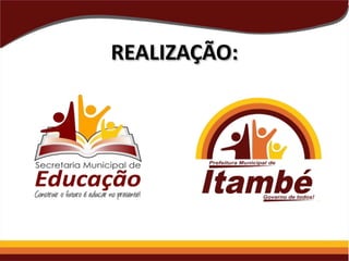 REALIZAÇÃO:

 