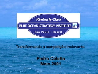 Transformando a competição irrelevante


           Pedro Coletta
            Maio 2001
 