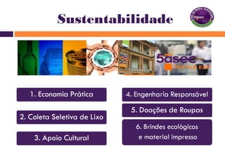 Sustentabilidade 
 