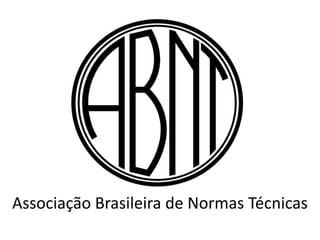 Associação Brasileira de Normas Técnicas

 
