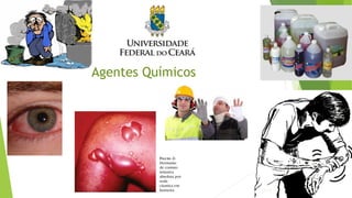 Agentes Químicos
 