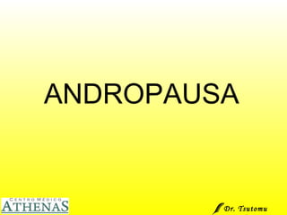 ANDROPAUSA Dr. Tsutomu Higashi  