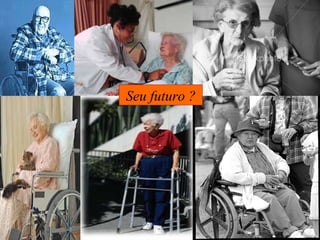 Seu futuro  ?   