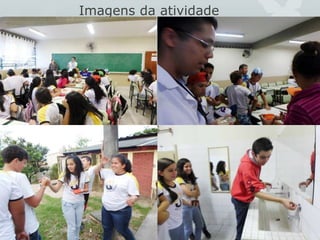 Imagens da atividade
 