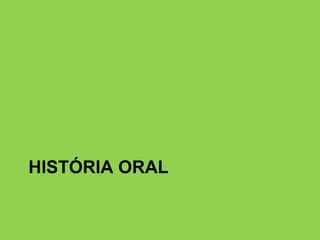 História oral