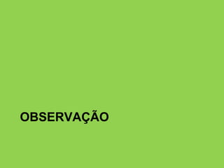 Observação