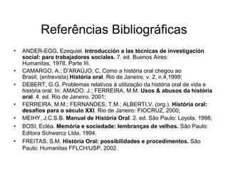 Pode intensificar a objetividade de suas informações, indicando, ao anotar os dados, quais são os eventos reais e quais são as interpretações.Em equipeRealizada por um grupo de pessoas.Observa a ocorrência por vários ângulos.Possibilidade de confrontar dados para corrigir distorções.Divisão de tarefas e fatos a serem observados