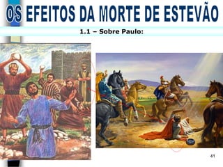 1.1 – Sobre Paulo:
41
 