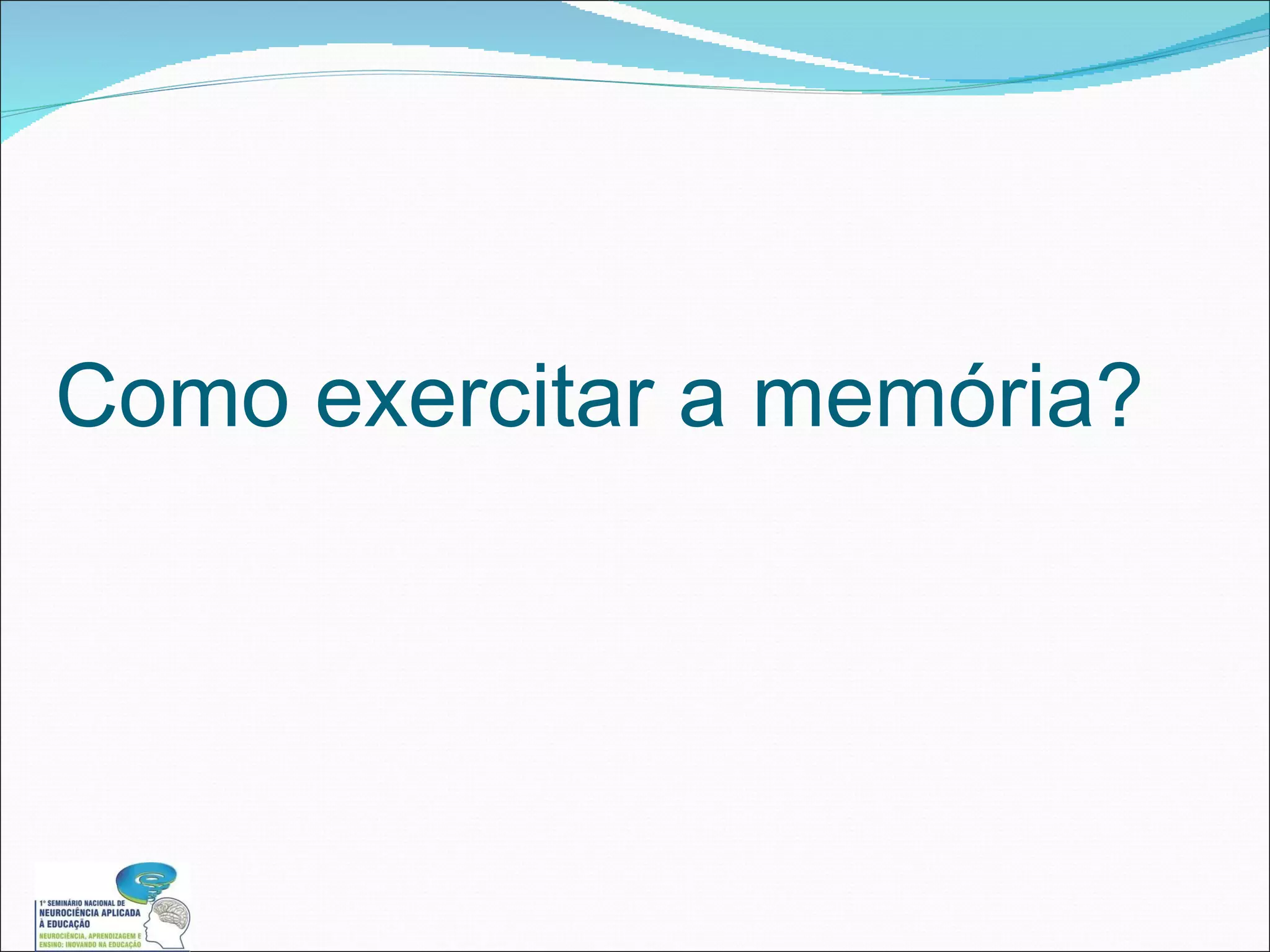Como exercitar a memória? 