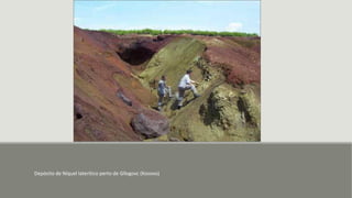Depósito de Níquel laterítico perto de Gllogovc (Kosovo)
 