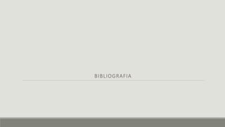 BIBLIOGRAFIA
 