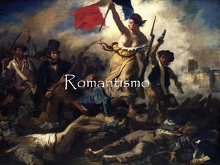 Romantismo
 