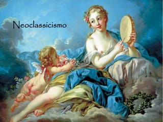 Neoclassicismo
 