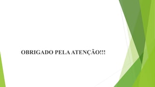 OBRIGADO PELAATENÇÃO!!!
 