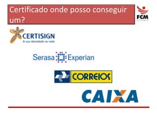 Certificado onde posso conseguir um?