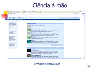 Ciência à mão




www.cienciamao.usp.br
                        E2
 