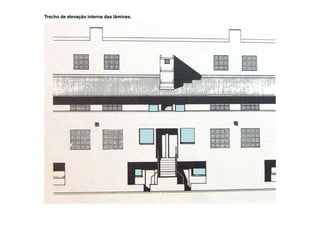 Trecho de elevação interna das lâminas.
 